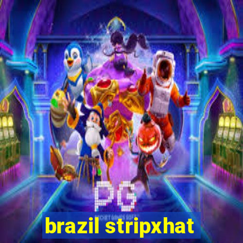 brazil stripxhat